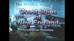 HLM Lecture: Ghost Ships of New England
