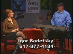 Cinzi Lavin Show: Igor Sadetsky
